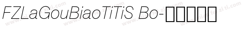 FZLaGouBiaoTiTiS Bo字体转换
